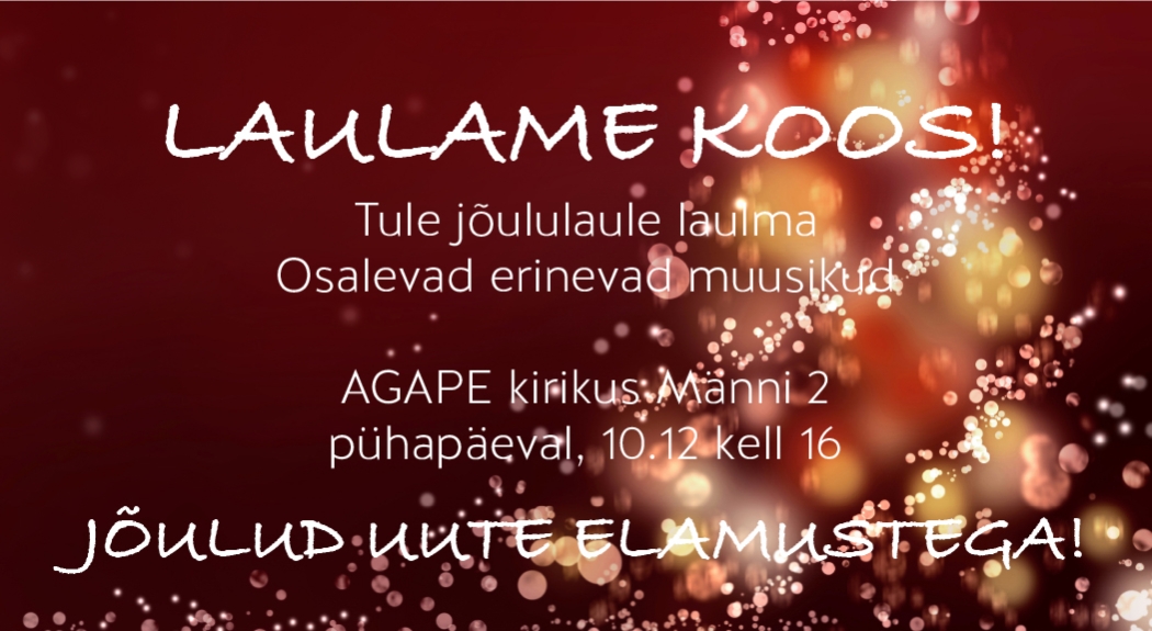 Agape teab, kuhu läheb. Tule kaasa!